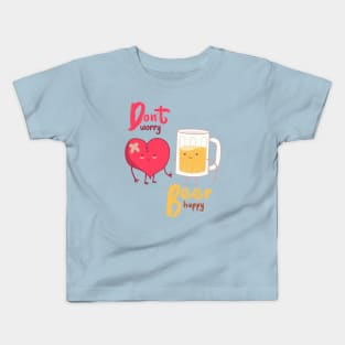 Don´t worry, beer Happy Kids T-Shirt